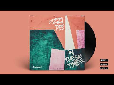 Dizzy Dee - In These Times (Soundalize it! Records)