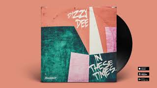 Dizzy Dee - In These Times (Soundalize it! Records)