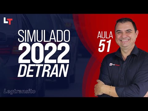SIMULADO DETRAN QUESTÕES 2022 - AULA 51 #SimuladoLegTransito2022 #Detran2022