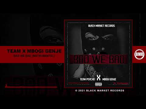Team Psycho & Mbogi Genje (Militan Govana) | Bad We Bad | Instrumental