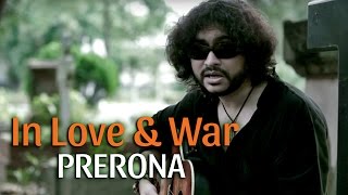 In Love And War | Prerona | Rupam Islam