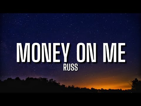 Russ - "Money on Me (Lyrics)