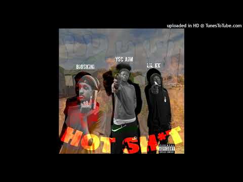 YSC Aim x Bigskini x Lil KK- Hot Sh*t (Audio)