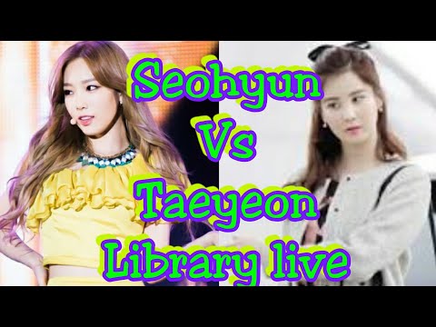 GIRLS GENERATION Seohyun vs Taeyeon Library live