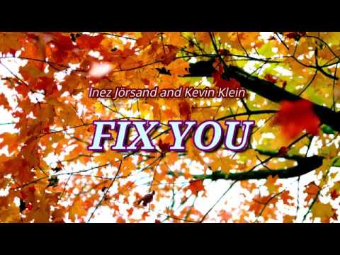 Inez Jörsand ft. Kevin Klein - Fix You (Cover)