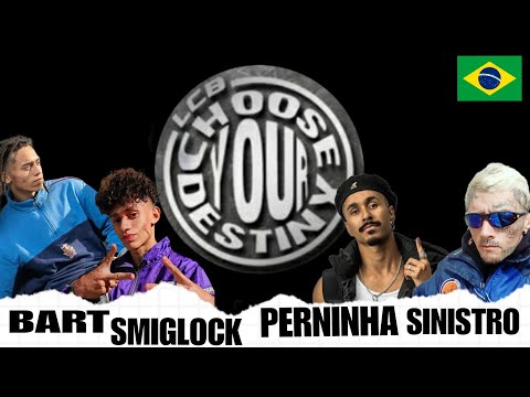 BBOY BART & SMIGLOCK BBOY PERNINHA & SINISTRO LCB CHOOSE YOUT DESTINY 2023