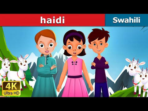 Haidi | Heidi in Swahili | Swahili Fairy Tales