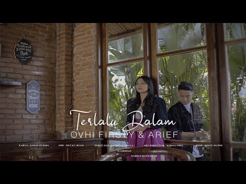 Arief feat Ovhi Firsty - Terlalu Dalam [Official Music Video]