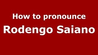 How to pronounce Rodengo Saiano