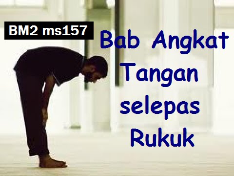 2013/09/24 Ustaz Shamsuri 791 - Bab Angkat Dua Tangan sebelum dan selepas Rukuk - BM2 ms157