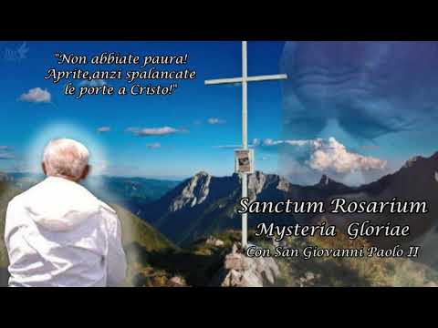 Santo Rosario con San Giovanni Paolo - Mysteria Gloriae