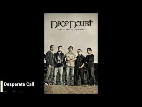 Drop Doubt - Desperate Call (Audio HQ)