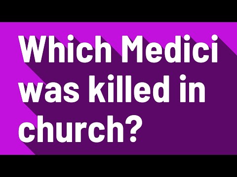 Which Medici was killed in church?
