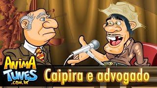 Piada Tunes - Caipira e advogado - ANIMATUNES
