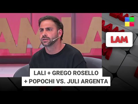 Lali + Grego Rossello + Popochi vs. Juli Argenta #LAM | Programa completo (09/09/25)