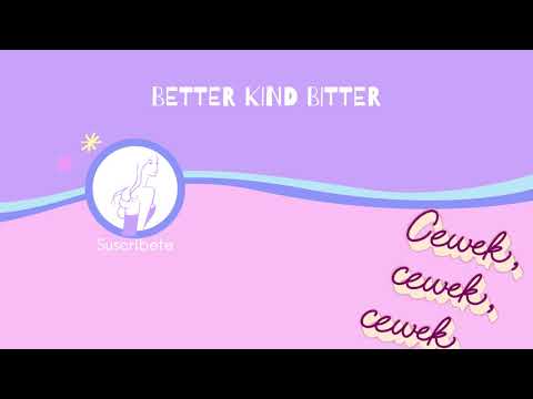 BETTER KIND BITTER