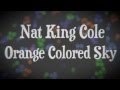 Nat King Cole - Orange Colored Sky 