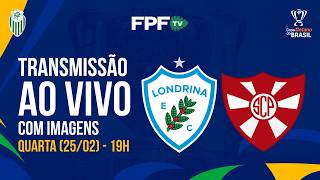 COPA BETANO DO BRASIL 2026 | LONDRINA X PENEDENSE | 2ª FASE, AO VIVO E COM IMAGENS