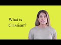 What Is Classism