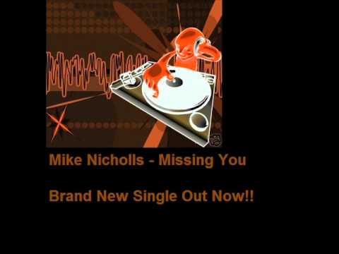 Mike Nicholls _ missing You ( Original Mix ).wmv