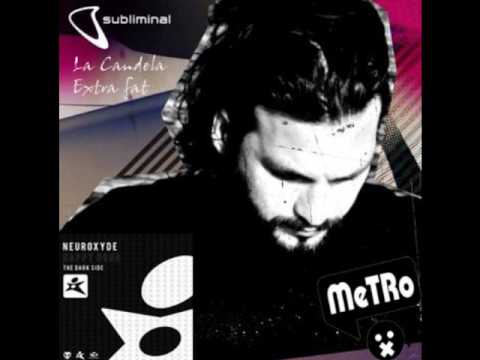 Steve Angello & Neuroxyde - La Candela Extra Fat (MeTRo Bootleg Mix)