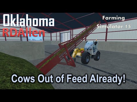 Cows Are Out of Feed Already?! | E36 Oklahoma | Farming Simulator 15