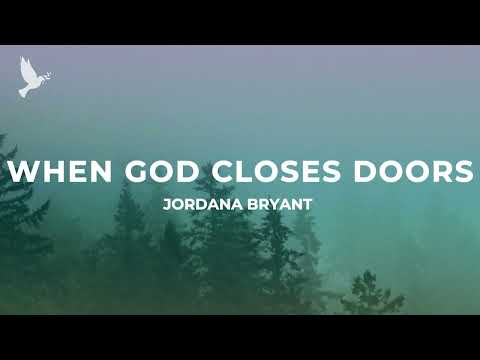 Jordana Bryant - When God Closes Doors (Lyrics)
