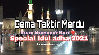 Download lagu TERBARU !! Takbiran Merdu Bikin Sedih, Gema Takbir Idul Adha 2021 by IG : erisristiandii_ mp3
