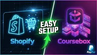 Shopify + Coursebox Integration 2026: Complete Guide to Selling Online Courses with PayPal