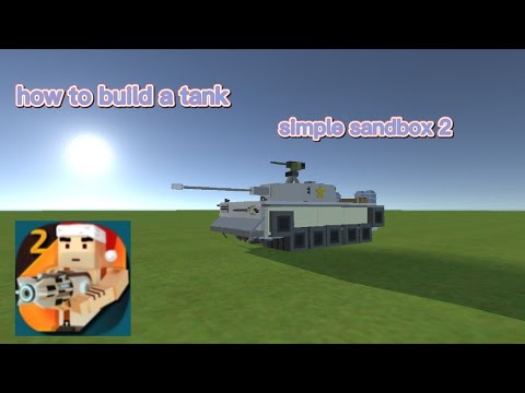 how to build a tank(simple sandbox 2)