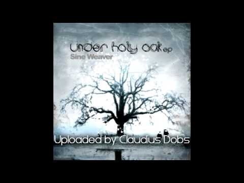 Sine Weaver - Under Holy Oak (Feat. Husky)