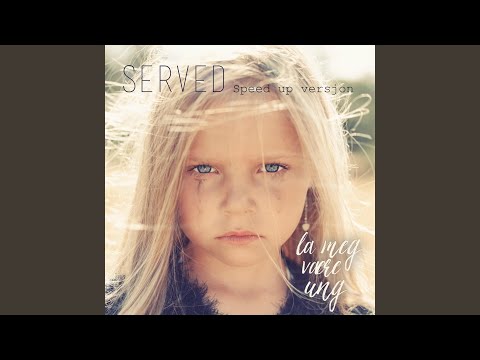 La Meg Vaere Ung (Speed Up Versjon)