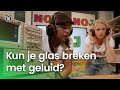 Kun je glas breken met geluid? | NOJ