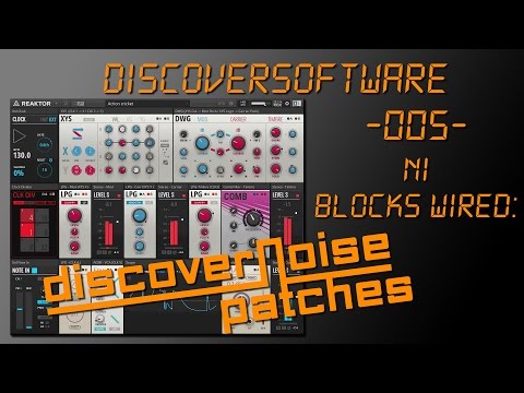 DiscoverSoftware // Native Instruments Blocks Wired // DiscoverNoise Patches