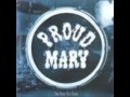 proud mary( time on our hands)