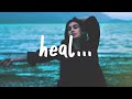 Tom Odell - Heal (slowed down) (Lyrics)