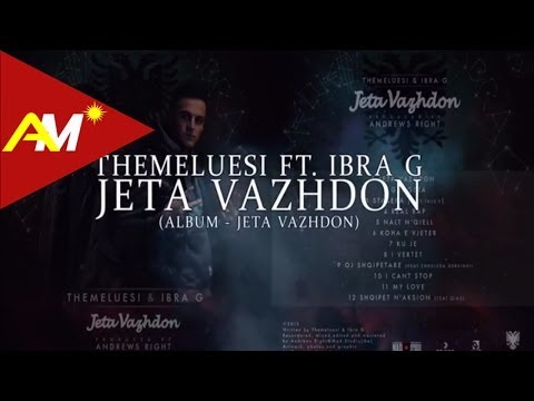 Themeluesi - Jeta vazhdon ft. Ibra G (Official Lyrics Video)