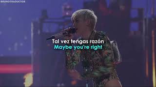 Miley Cyrus - Maybe You’re Right // Lyrics + Español [Live at the Bangerz Tour]