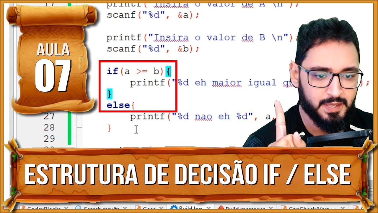 ESTRUTURA DE DECISÕES If Else [ Curso C ] - Aula 07