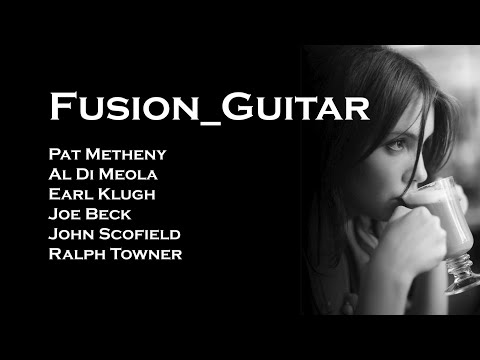 [Fusion_Guitar] Pat Metheny, Earl Klugh, Al Di Meola etc.