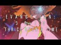 A Tribute To Evangelion: 3.0 + 1.0 Thrice Upon a Time