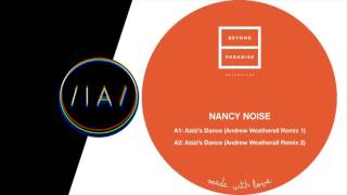 Nancy Noise - Azizi’s Dance (Andrew Weatherall Remix 2)