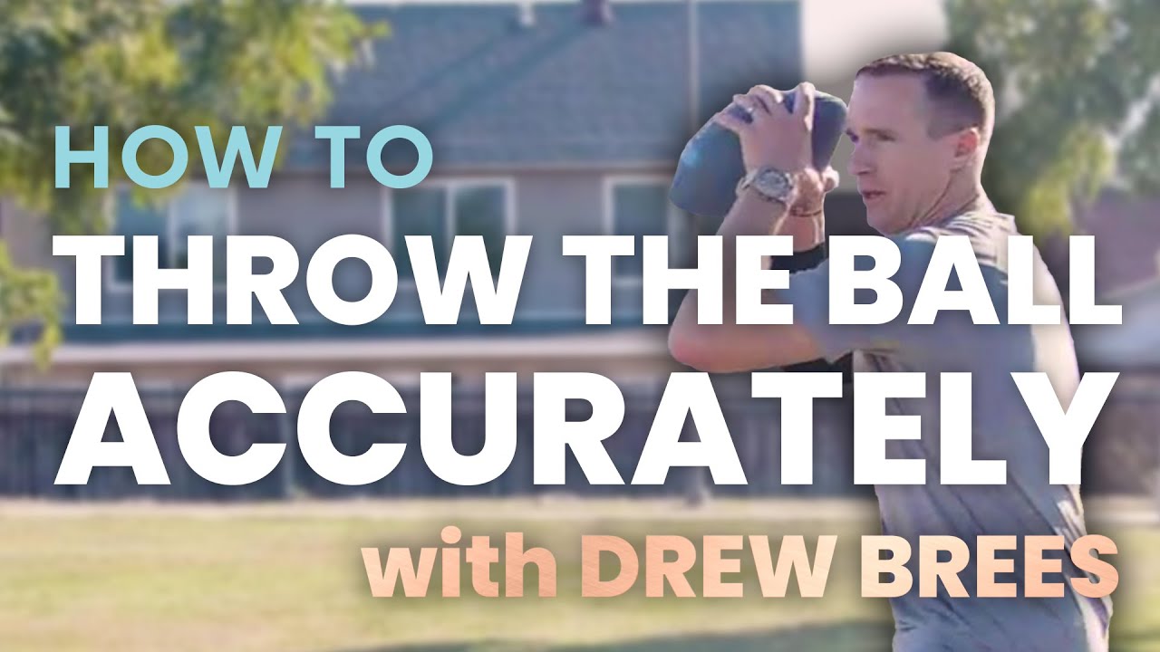 How to Throw A Football Accurately with Drew Brees