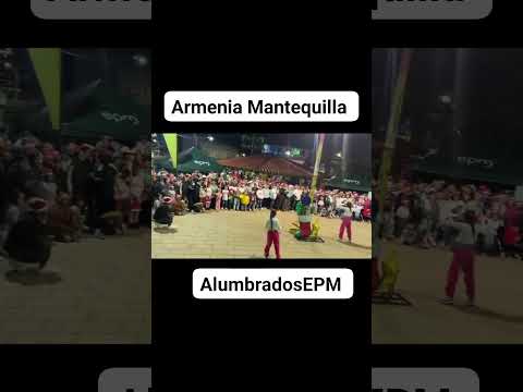 AlumbradosEPM Municipio de Armenia Mantequilla Antioquia diciembre 2025