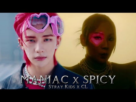 Stray Kids x CL - 'MANIAC' x 'SPICY' MASHUP