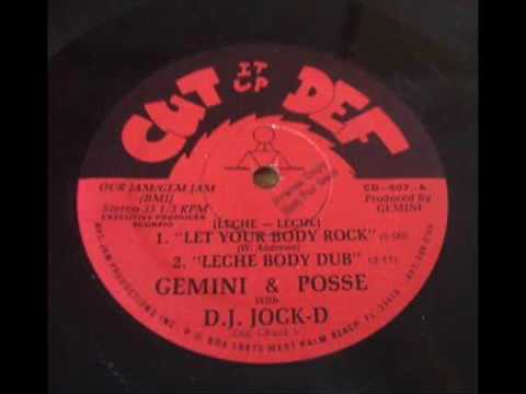 Gemini & Posse With D.J. Jock-D. -  (Leche - Leche) Let Your Body Rock