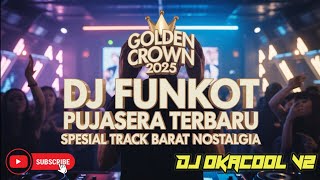 Download lagu DJ FUNKOT PUJASERA TERBARU SPESIAL TRACK BARAT NOSTALGIA GOLDEN CROWN 2025 mp3 Download lagu DJ FUNKOT PUJASERA TERBARU SPESIAL TRACK BARAT NOSTALGIA GOLDEN CROWN 2025 mp3