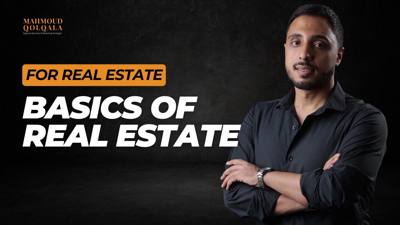 1 - Basics of real estate - Mahmoud Qolqala