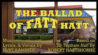 The Ballad of Fatt Hatt