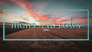 Highs and Lows ~ A New Chapter | best of 2021 #FPV